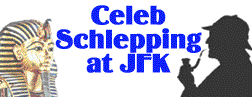 Celeb Schlepping at JFK